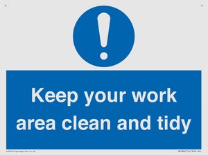 Keep your work area clean and tidy